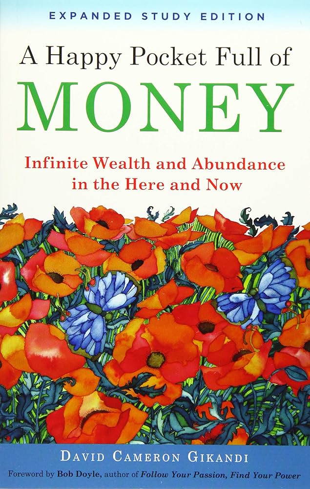 A Happy Pocket Full of Money: Infinite Wealth and Abundance (Book Summary)